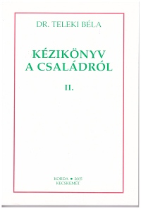 Kézikönyv a családról II.